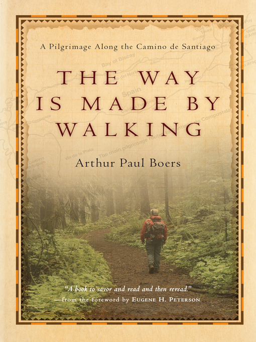 Title details for The Way Is Made by Walking by Arthur Paul Boers - Available